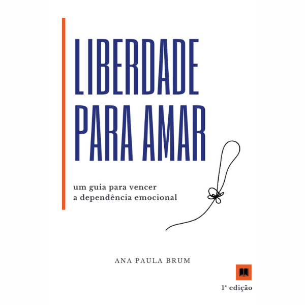 ebook Liberdade para amar: um guia para vencer a dependência emocional